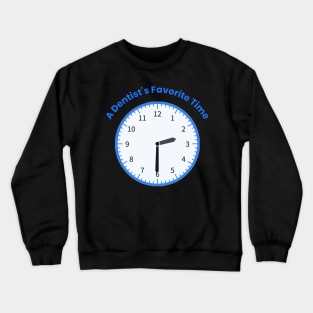 Dentist Joke Crewneck Sweatshirt